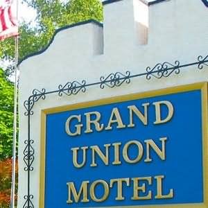 The Grand Union Motel - Saratoga Springs, NY